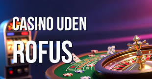 Udenlandsk Casino Uden ROFUS Muligheder og Fordele Udenlandsk Casino Uden ROFUS Muligheder og Fordele